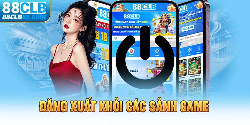 Đăng xuất khỏi các sảnh game