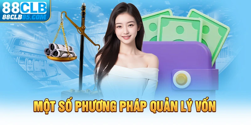 Một số phương pháp quản lý vốn