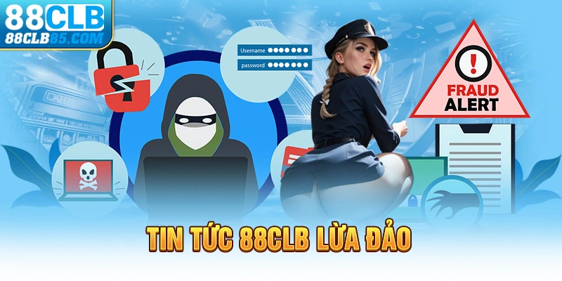 Tin tức 88CLB lừa đảo