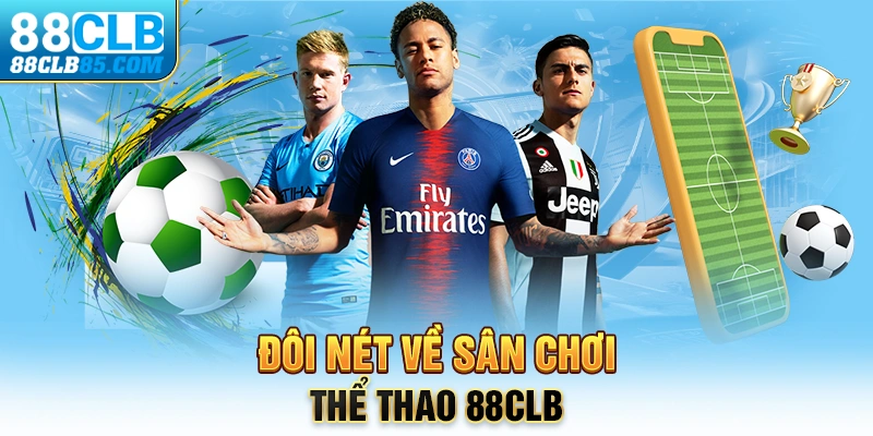 Đôi nét về sân chơi thể thao 88CLB