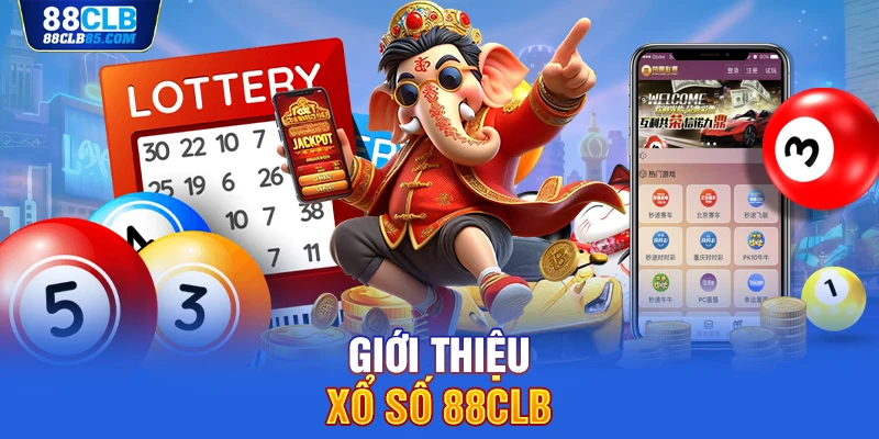 Giới thiệu Xổ số 88CLB