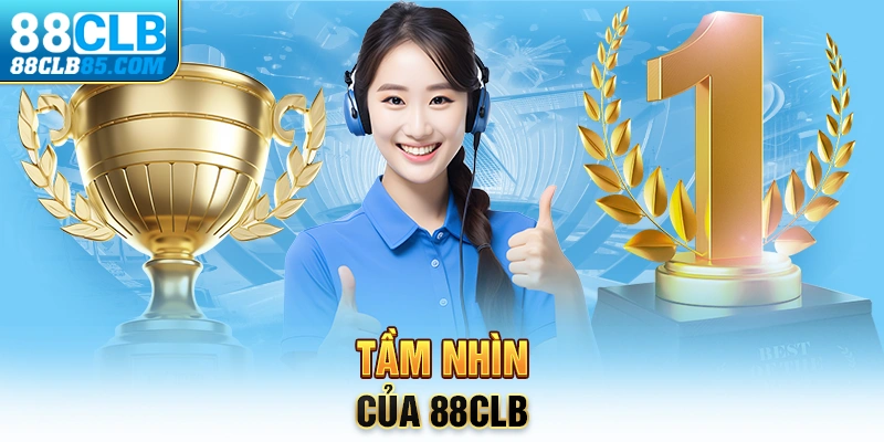 Tầm nhìn của 88CLB