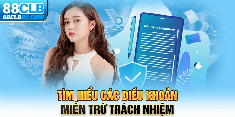 Tìm hiểu các điều khoản miễn trừ trách nhiệm